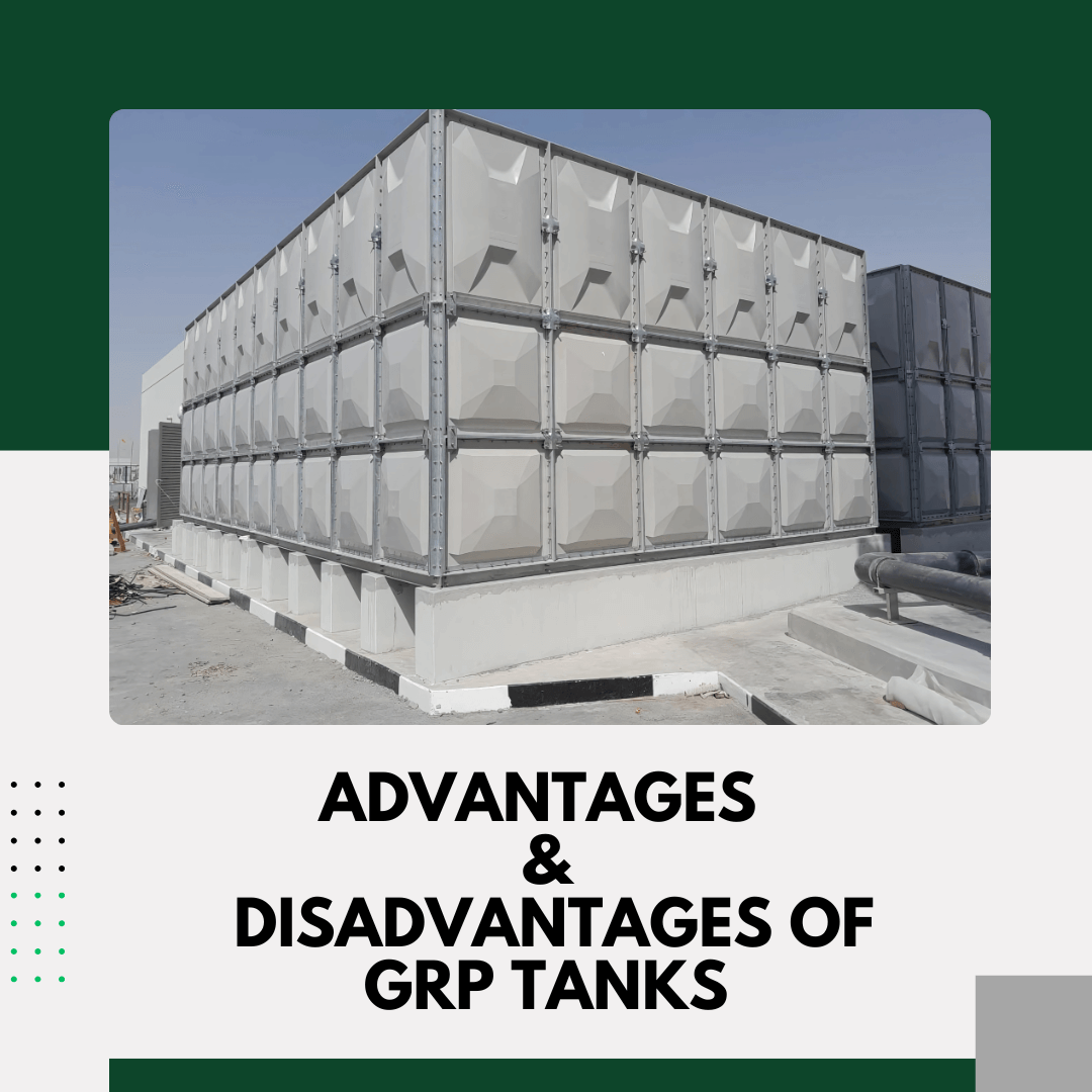 Advantages and Disadvantages of GRP Water Tanks 1 ADVANTAGES AND DISADVANTAGES OF GRP TANKS 3 3
