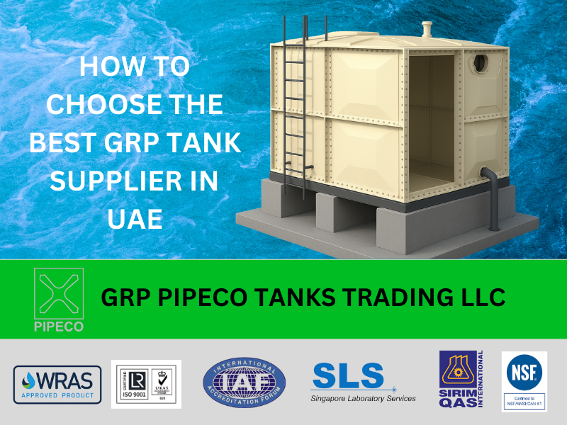 HOW TO CHOOSE THE BEST GRP TANK SUPPLIER IN UAE